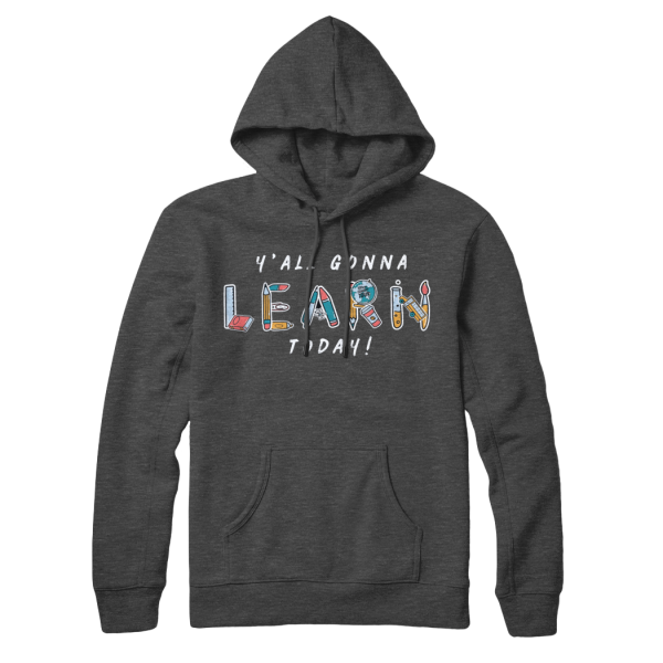 Y all Gonna Learn Today Pullover Hoodie - Charcoal Grey Online