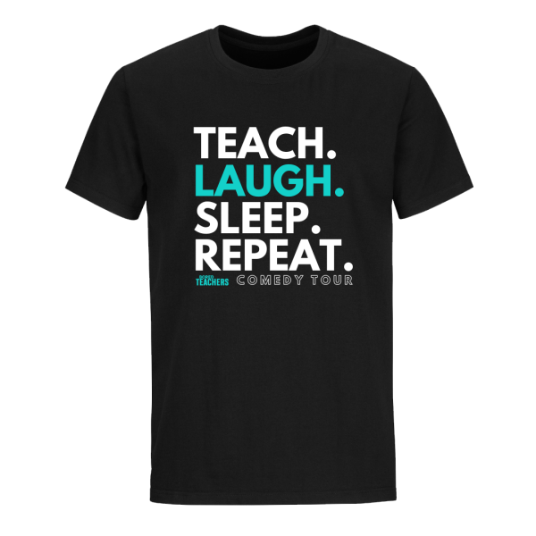 Teach Laugh Sleep Repeat T-Shirt - Black Online Sale